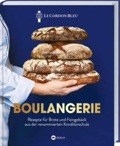 Boulangerie: Rezepte für Brote und Feingebäck aus der renommierten Konditorschule